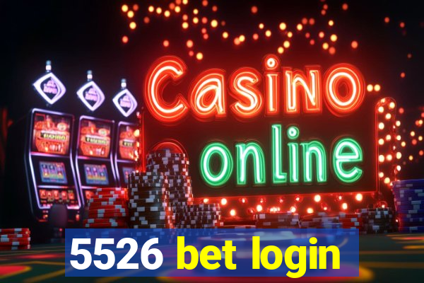 5526 bet login